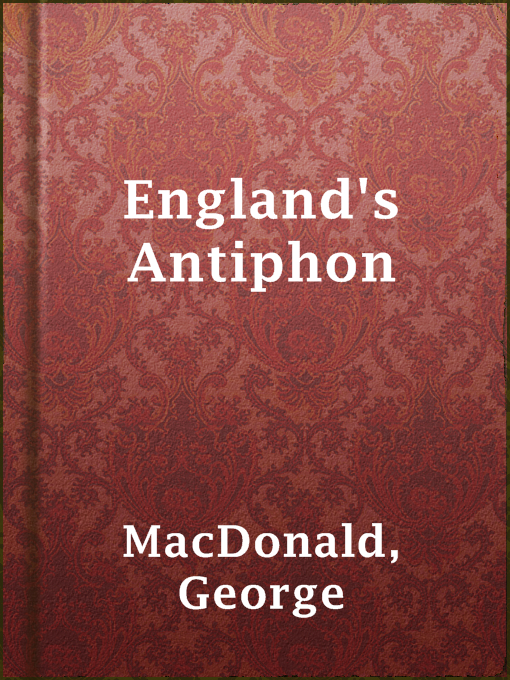 Title details for England's Antiphon by George MacDonald - Available